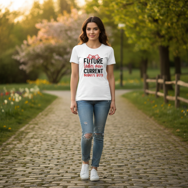 future ladies man current mamas boy t shirt